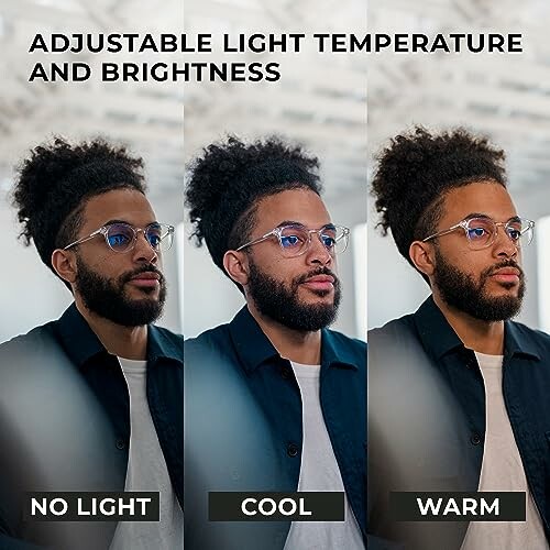 Man with adjustable light temperature and brightness: no light, cool, warm.